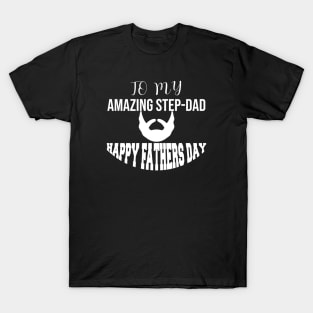 To my amazing step DAD T-Shirt